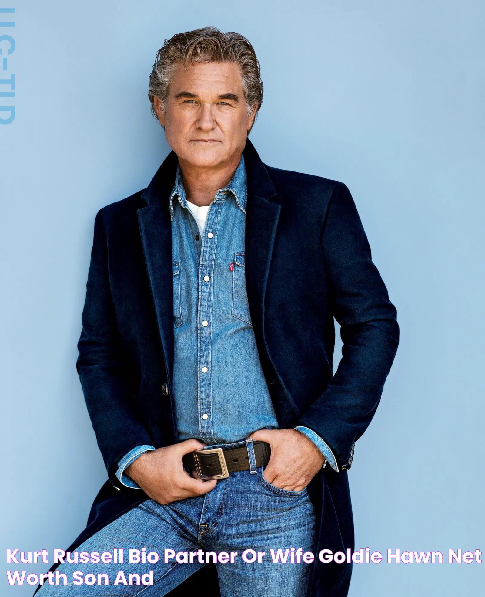 Kurt Russell Bio, Partner or Wife Goldie Hawn, Net Worth, Son and