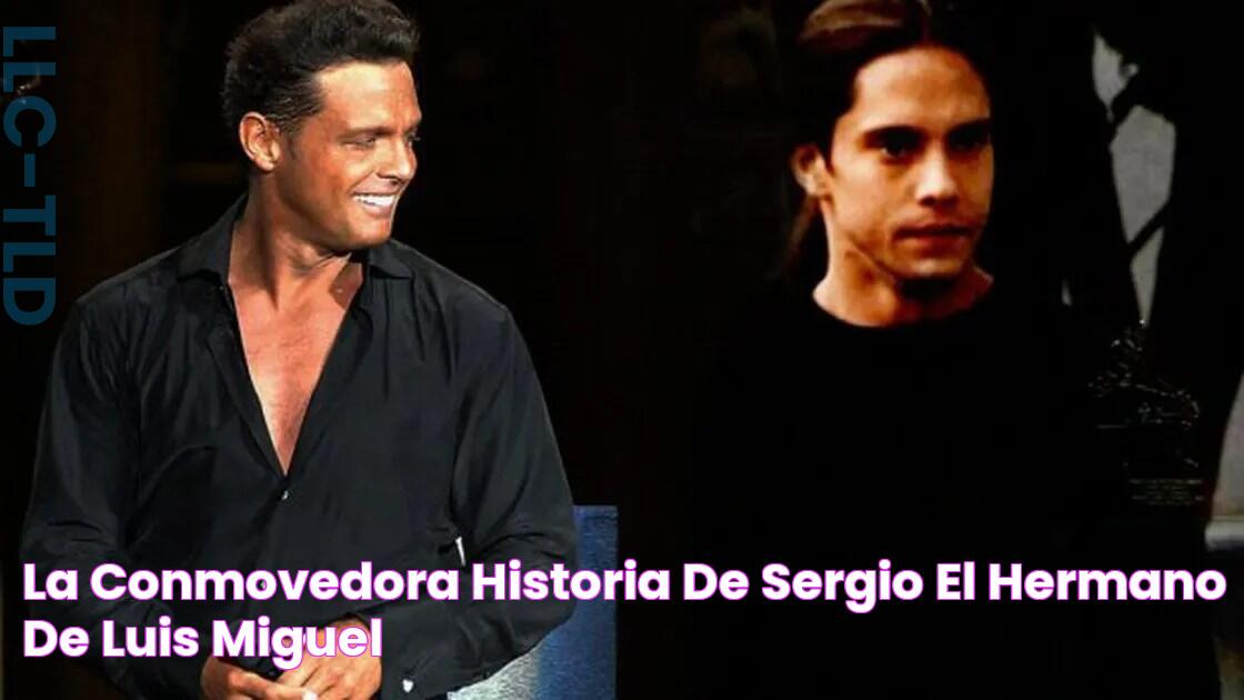 La conmovedora historia de Sergio, el hermano de Luis Miguel