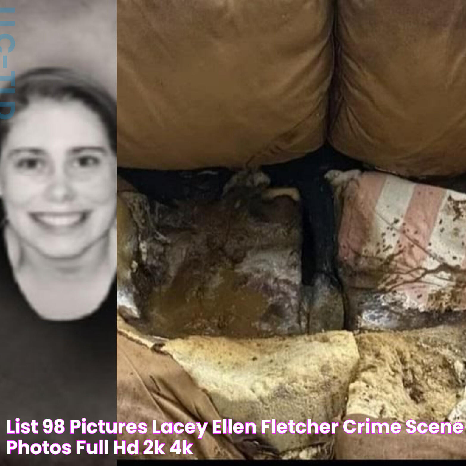 List 98+ Pictures Lacey Ellen Fletcher Crime Scene Photos Full HD, 2k, 4k