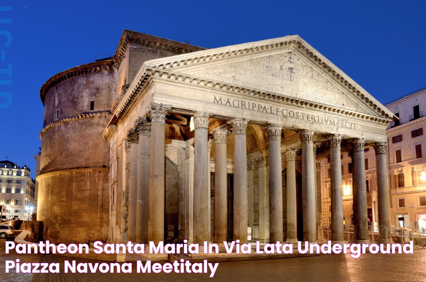 Pantheon, Santa Maria in via Lata, Underground Piazza Navona MeetItaly