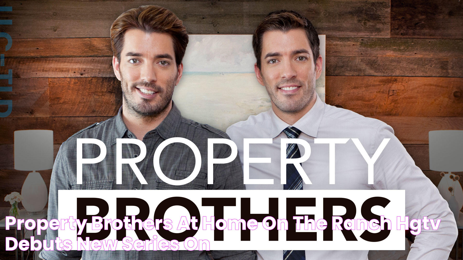 Property Brothers at Home on the Ranch HGTV Debuts New Series on