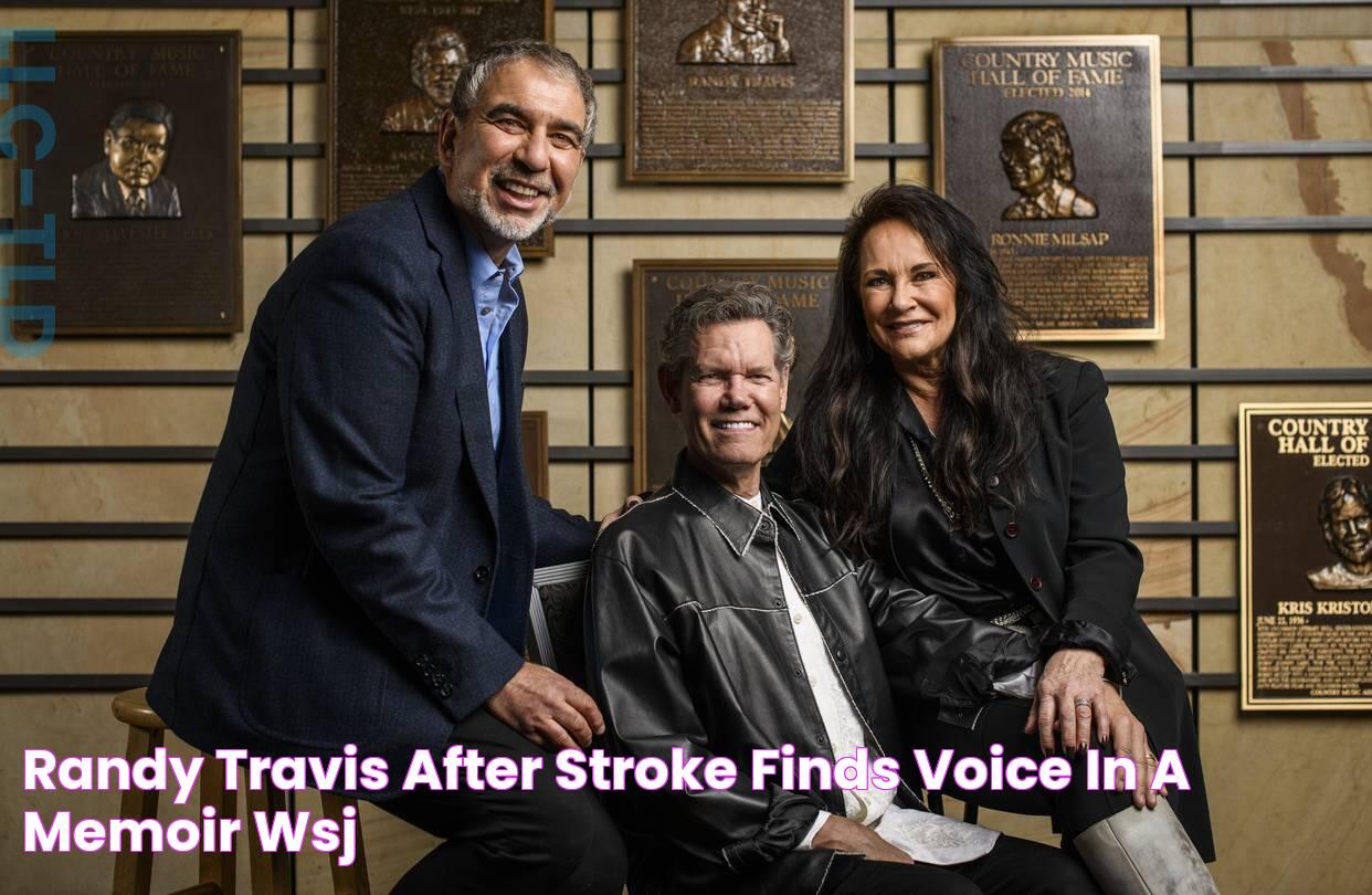 Randy Travis, After Stroke, Finds Voice in a Memoir WSJ