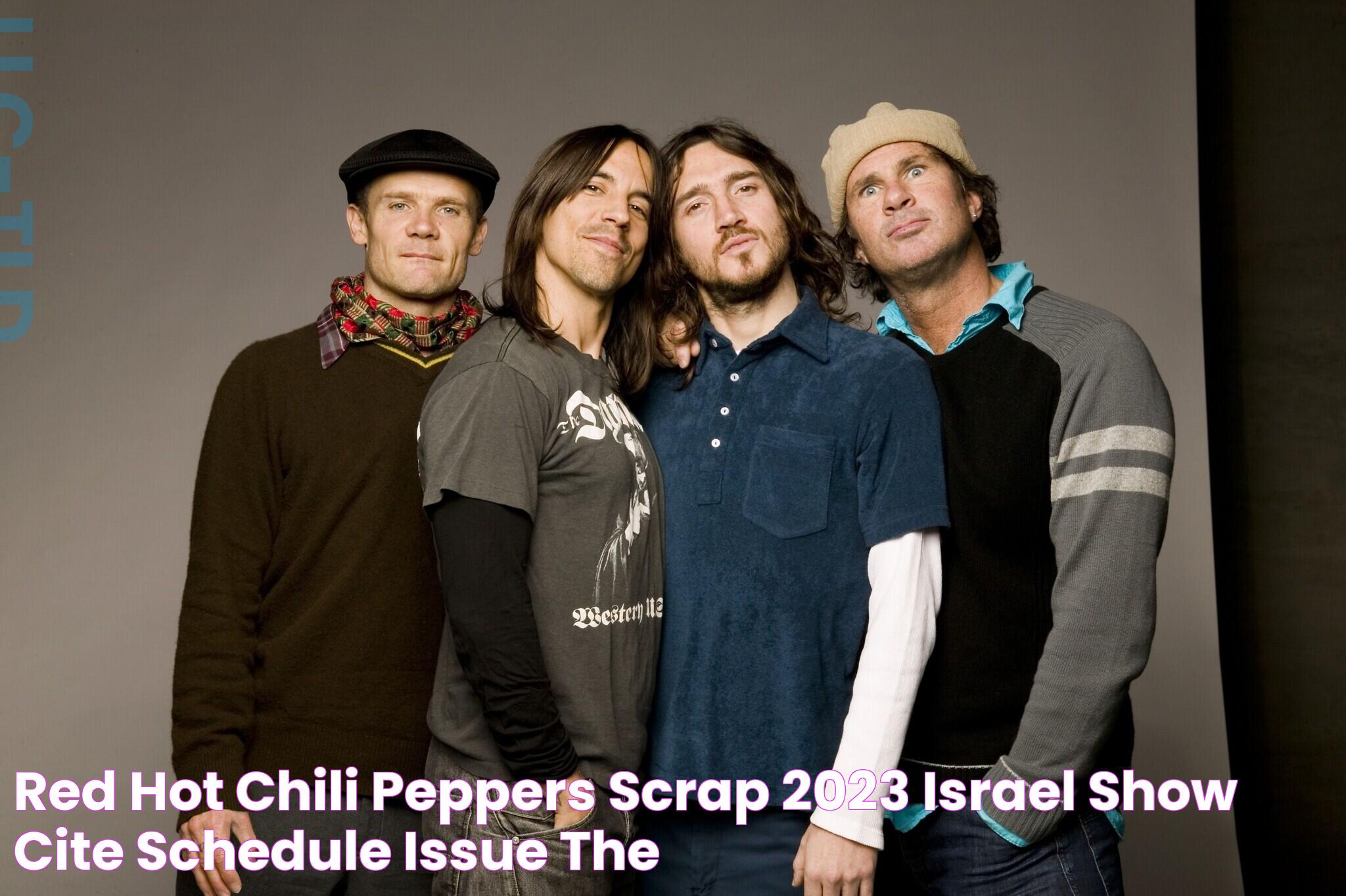 Red Hot Chili Peppers scrap 2023 Israel show, cite schedule issue The