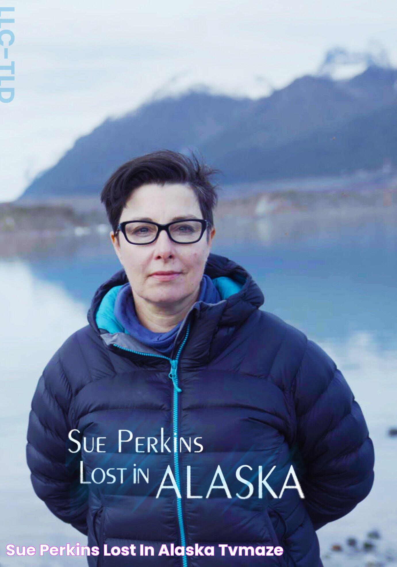 Sue Perkins Lost in Alaska TVmaze