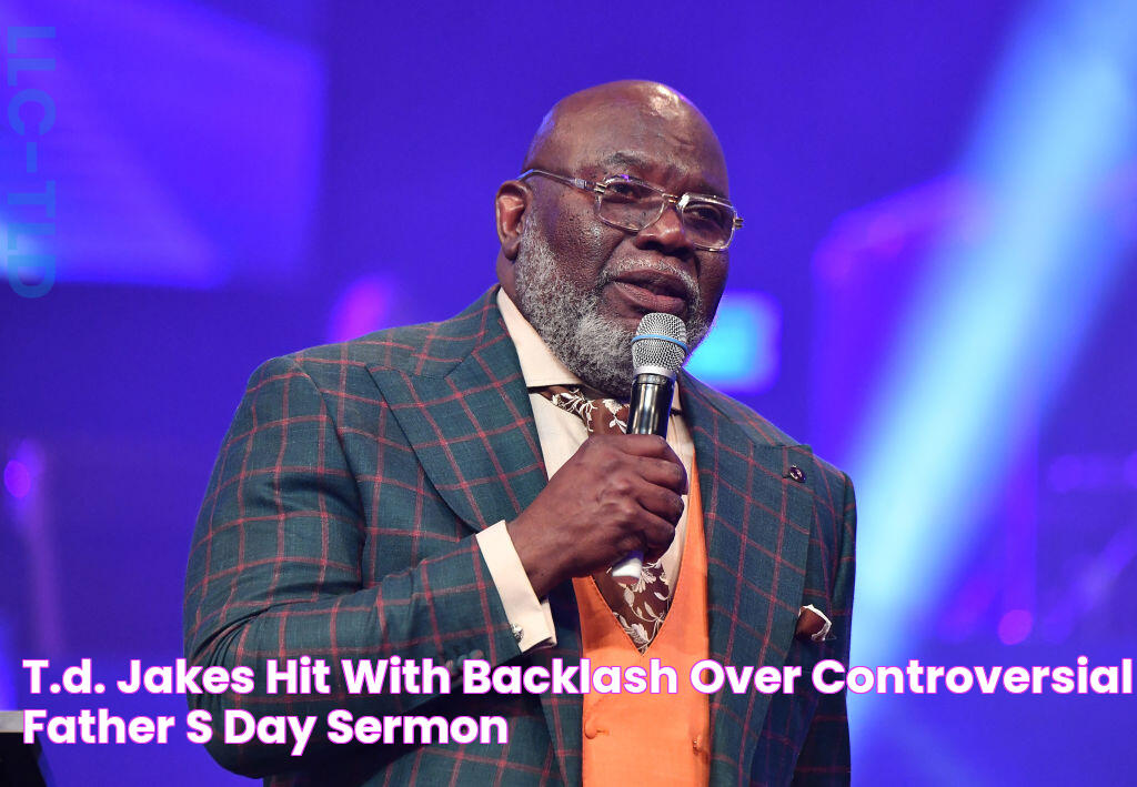 T.D. Jakes Hit With Backlash Over Controversial Father's Day Sermon