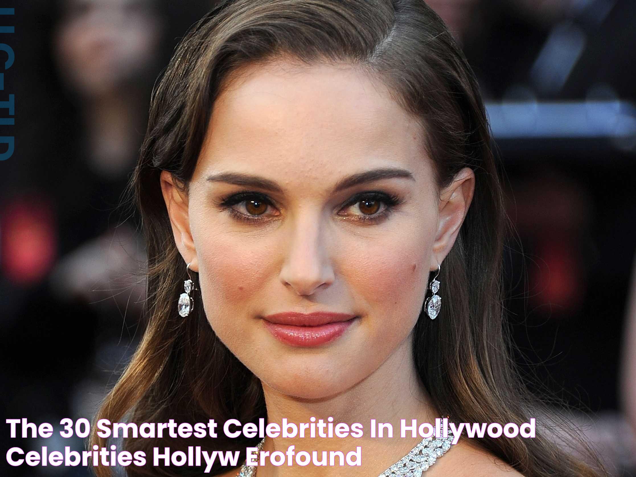 The 30 Smartest Celebrities In Hollywood Celebrities, Hollyw EroFound