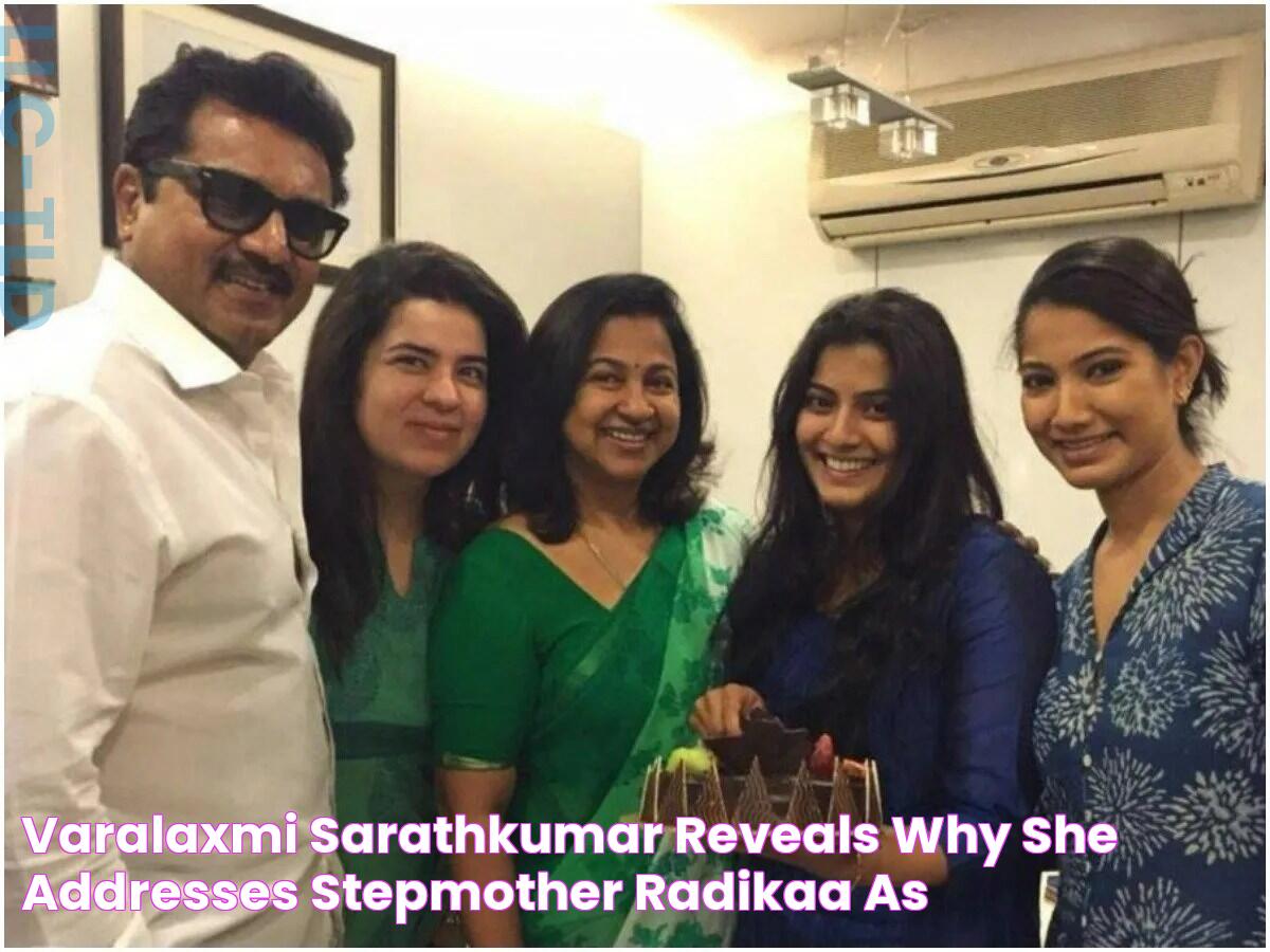 Varalaxmi Sarathkumar reveals why she addresses stepmother Radikaa as