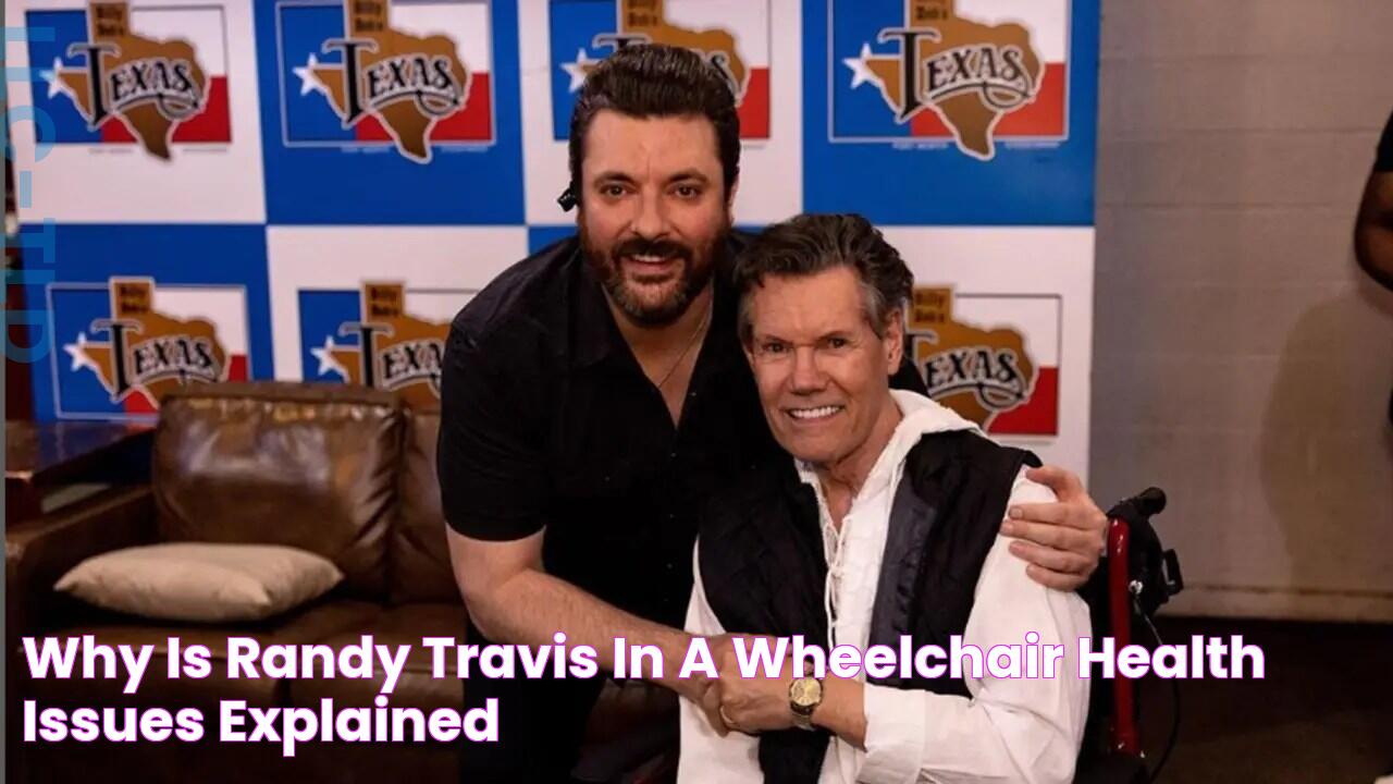 Why Is Randy Travis in a Wheelchair? Health Issues Explained