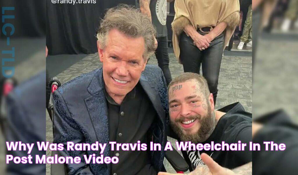 Why was Randy Travis in a wheelchair in the Post Malone video