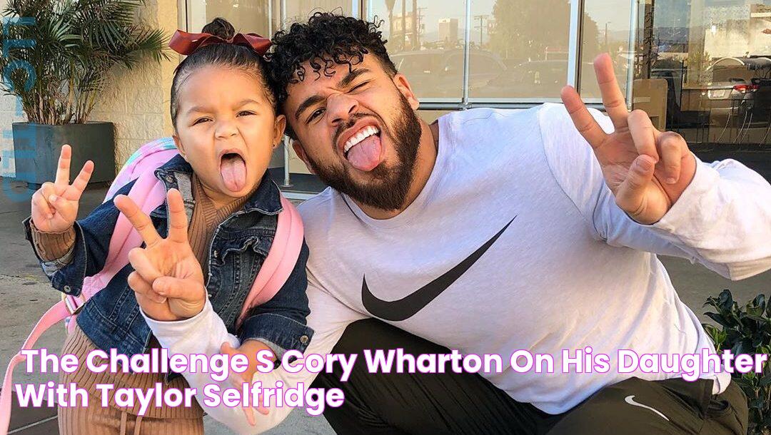 ‘The Challenge’s’ Cory Wharton on His Daughter with Taylor Selfridge