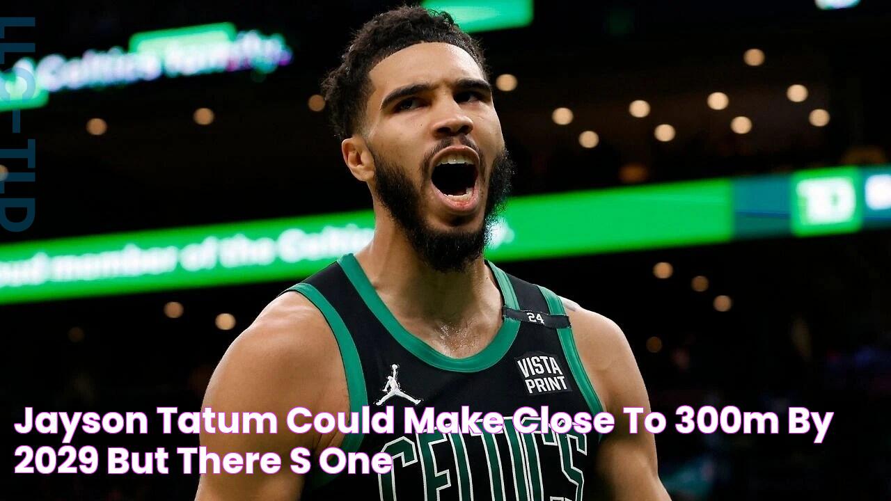 Jayson Tatum could make close to 300M by 2029 but there's one