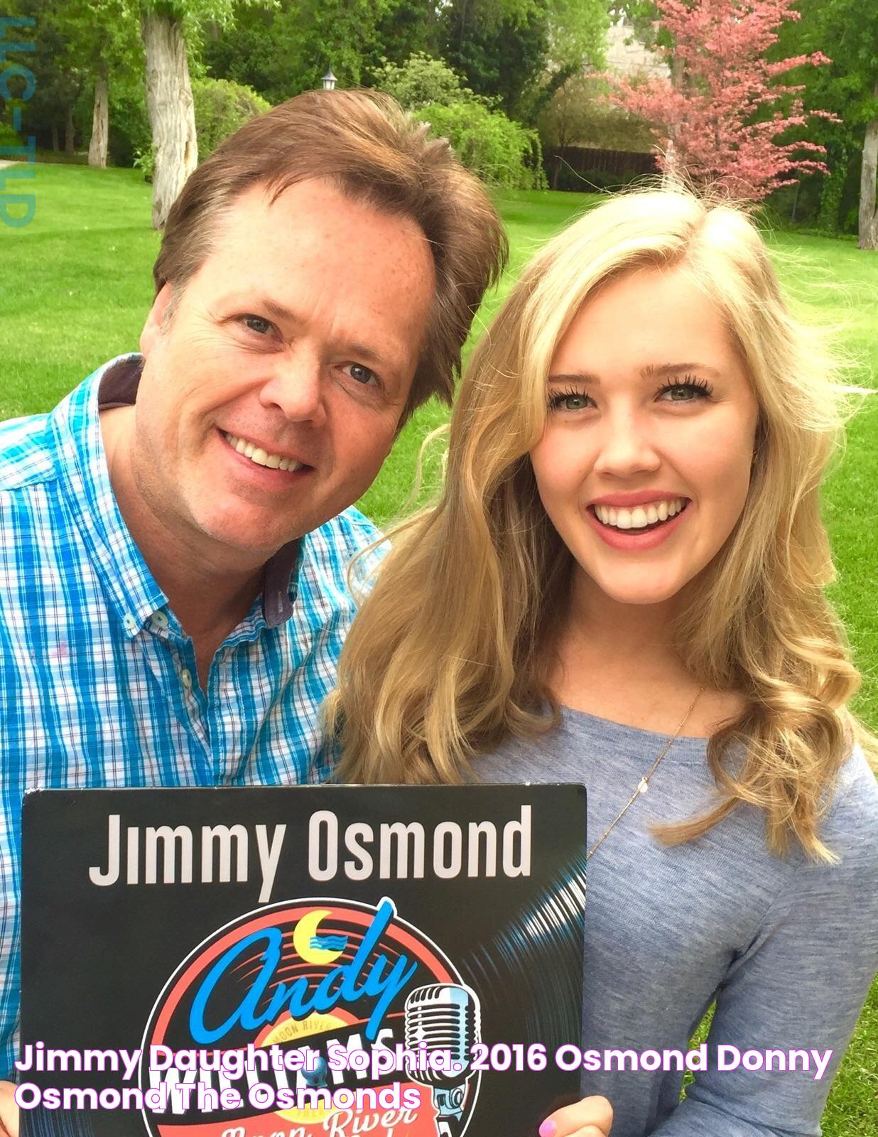 Jimmy & daughter Sophia. 2016 Osmond, Donny osmond, The osmonds