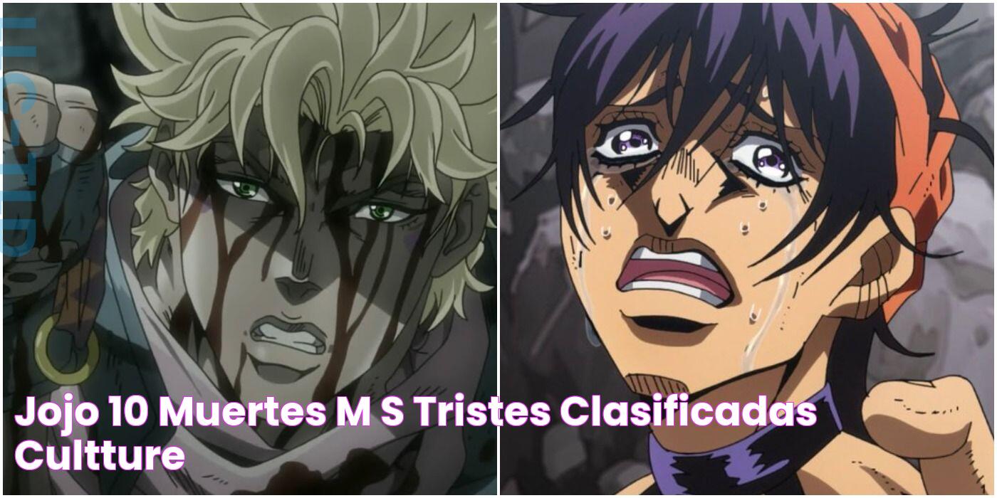 Jojo 10 muertes más tristes, clasificadas Cultture