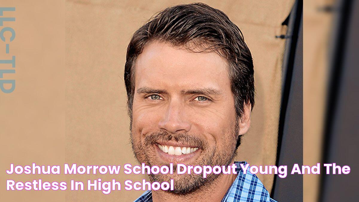 Joshua Morrow, School Dropout, Young And The Restless, In High School