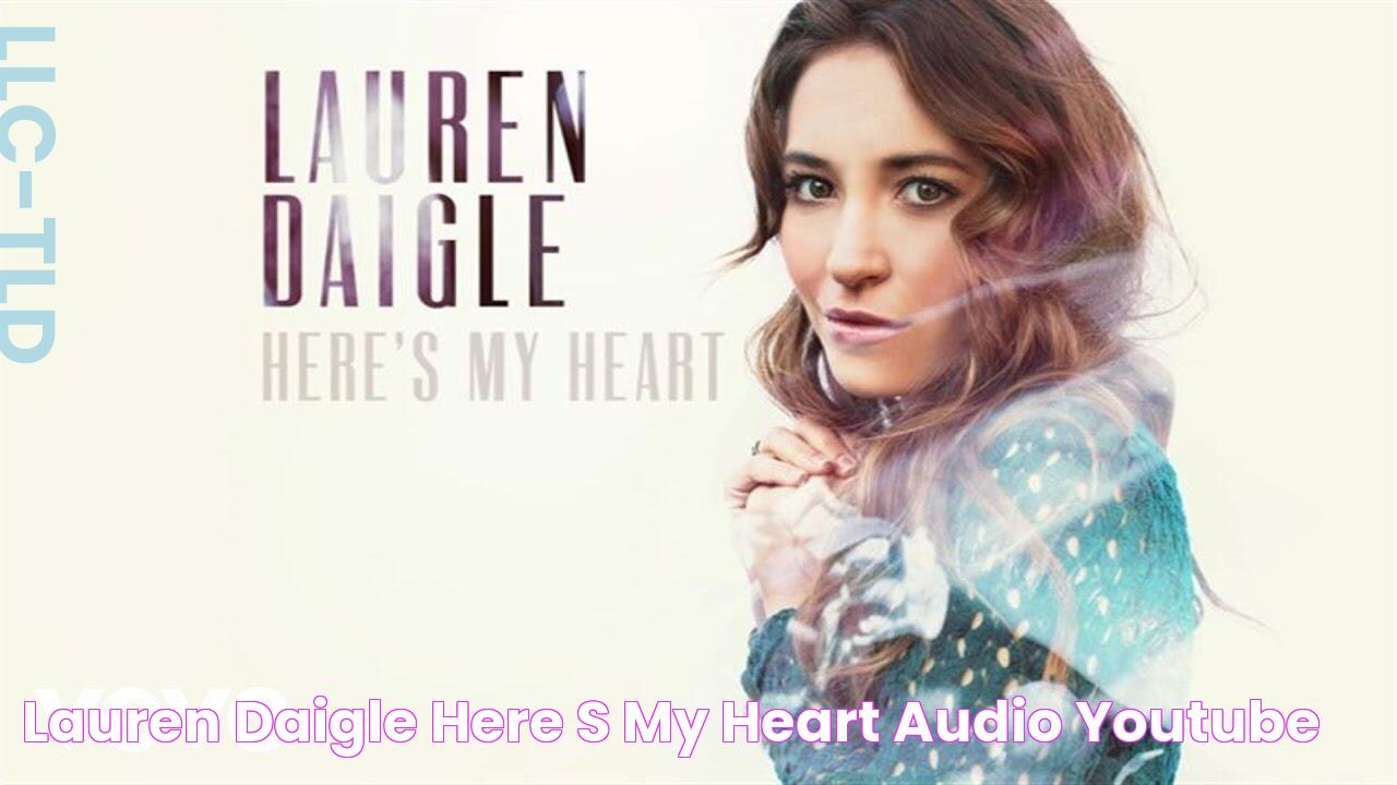 Lauren Daigle Here's My Heart (Audio) YouTube