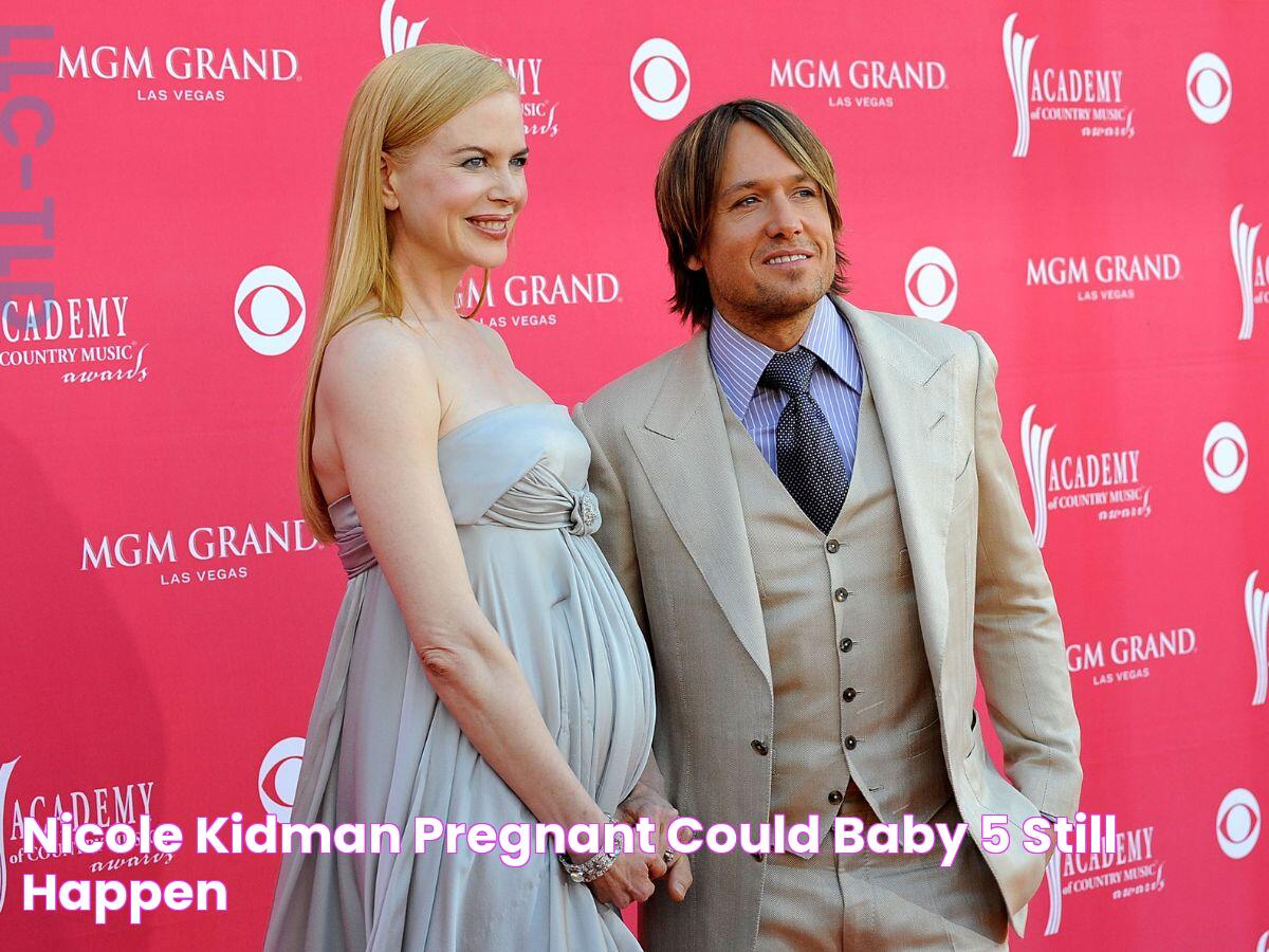 Nicole Kidman Pregnant Could Baby 5 Still Happen?