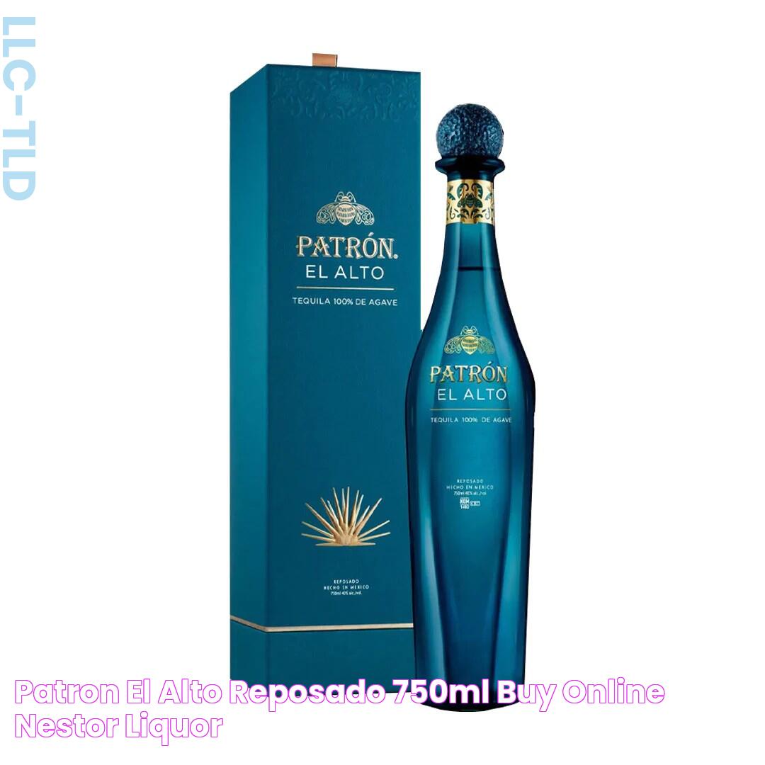 Patron El Alto Reposado 750ml Buy Online │ Nestor Liquor