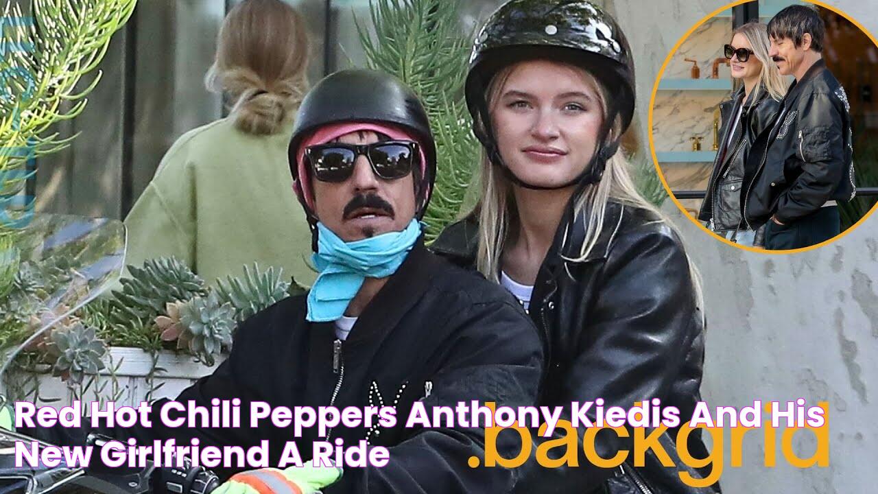 Red Hot Chili Peppers' Anthony Kiedis and His New Girlfriend A Ride