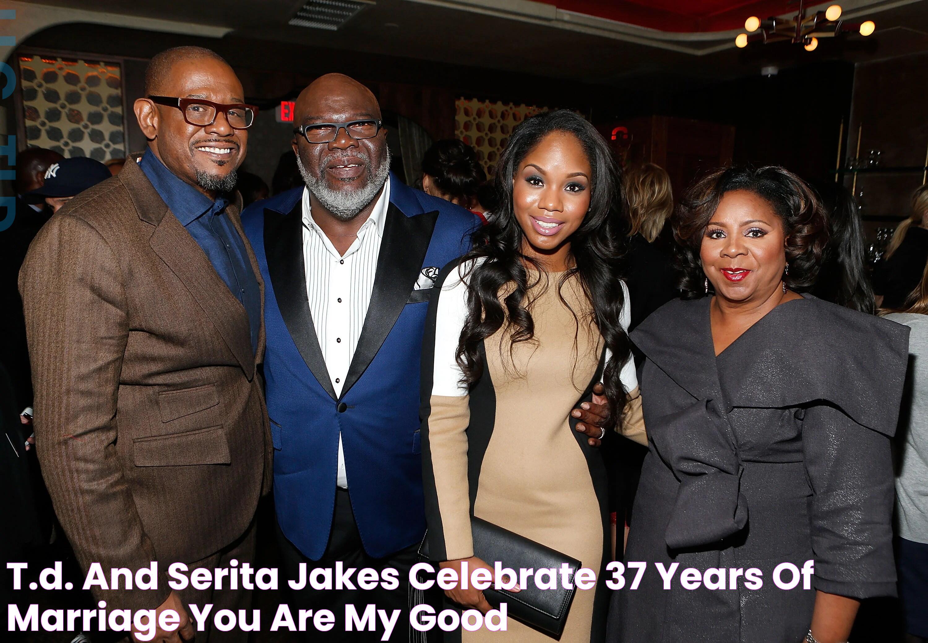 T.D. and Serita Jakes Celebrate 37 Years Of Marriage 'You Are My Good