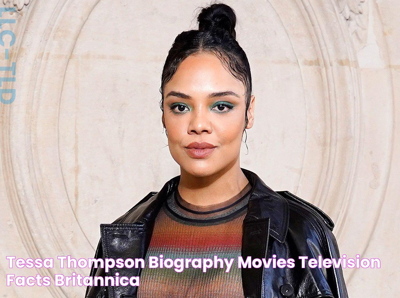 Tessa Thompson Biography, Movies, Television, & Facts Britannica