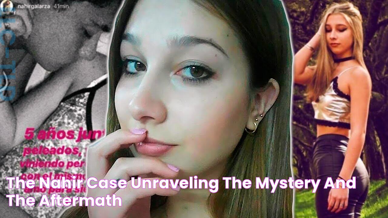 The Nahir Case Unraveling The Mystery And The Aftermath