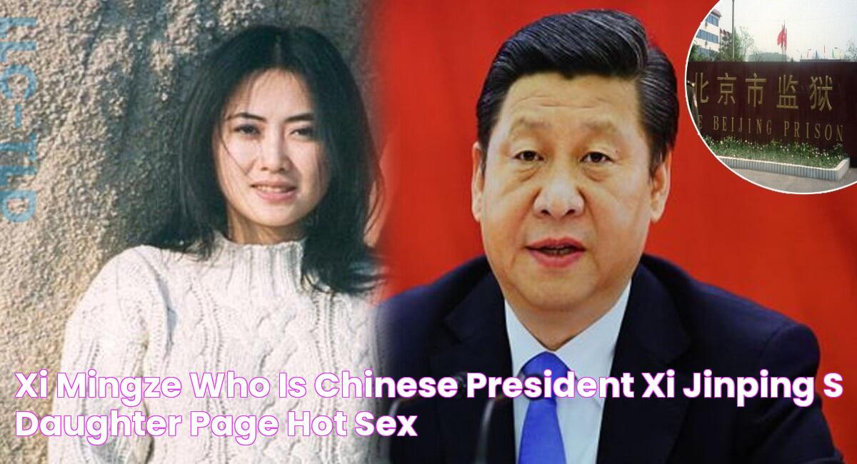 Xi Mingze Who Is Chinese President Xi Jinping S Daughter Page Hot Sex