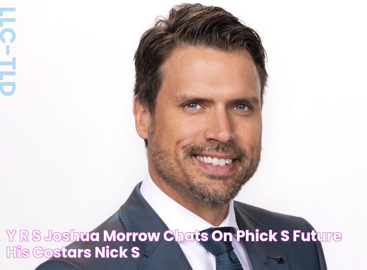 Y&R’s Joshua Morrow Chats On Phick’s Future, His CoStars & Nick’s