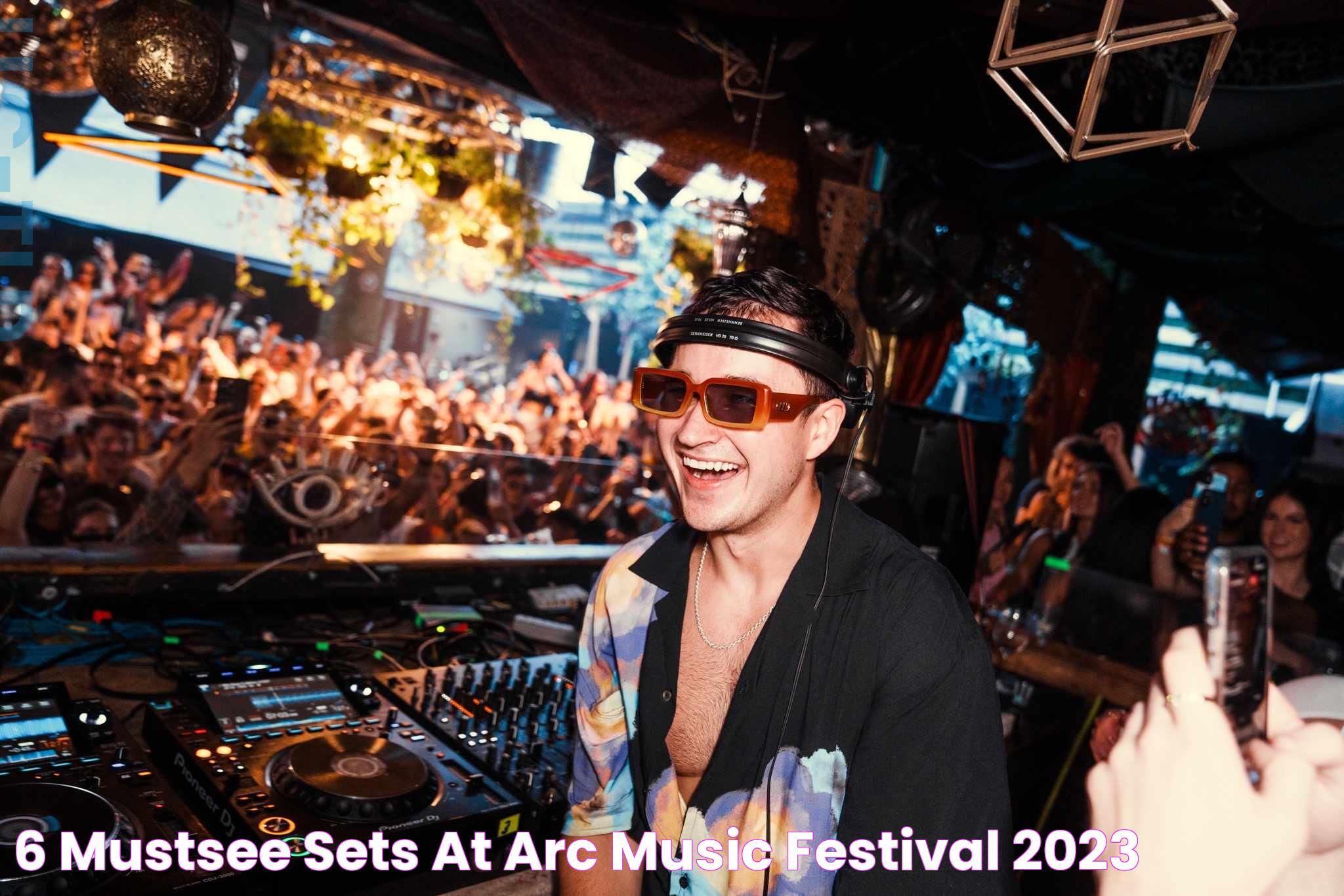 6 MustSee Sets at ARC Music Festival 2023