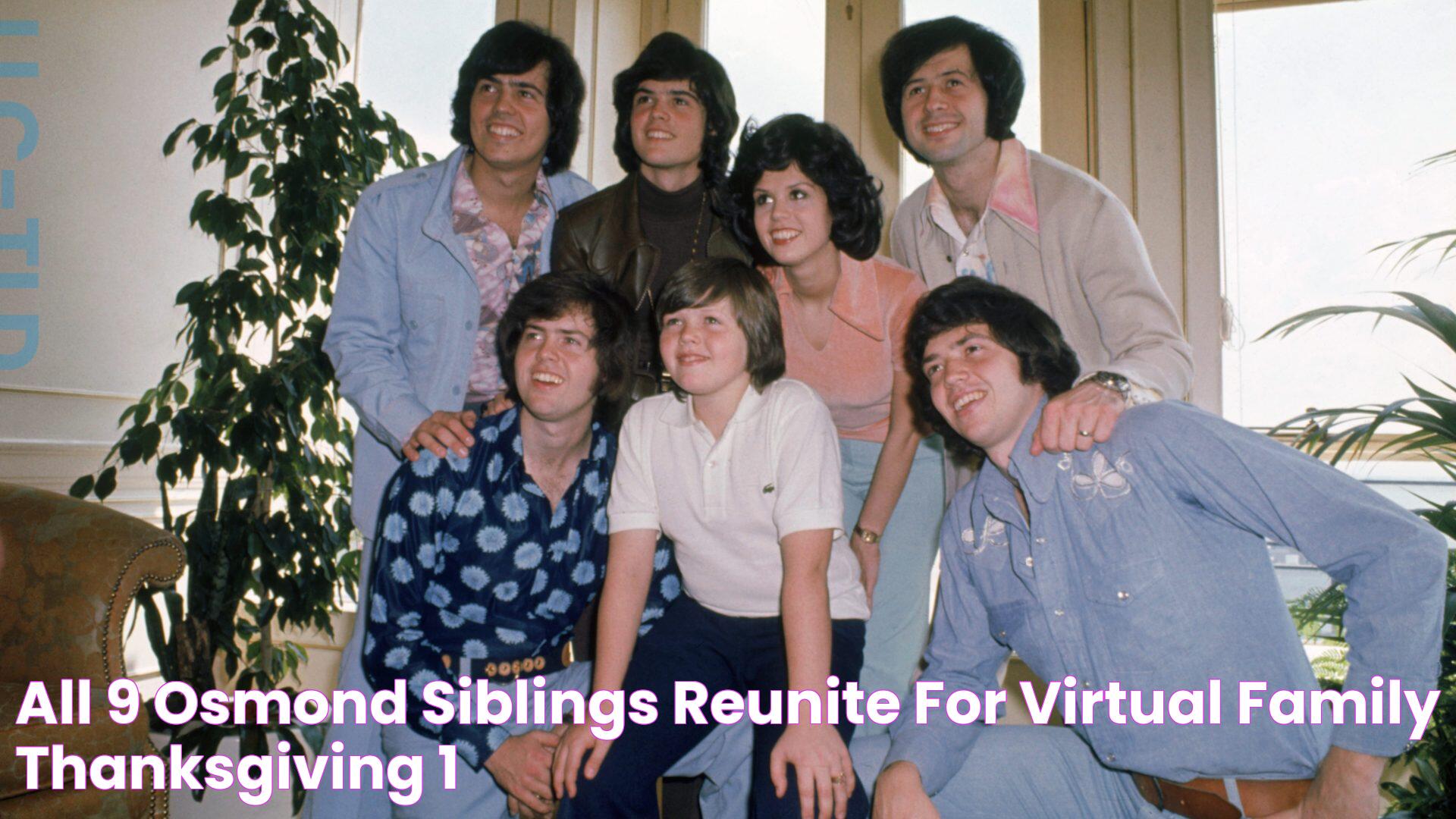 All 9 Osmond Siblings Reunite for Virtual Family Thanksgiving