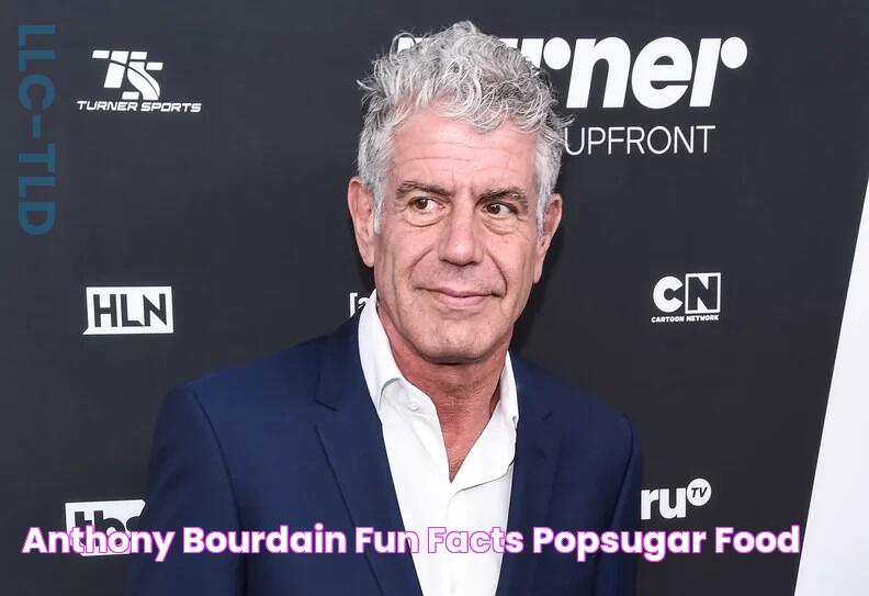 Anthony Bourdain Fun Facts POPSUGAR Food