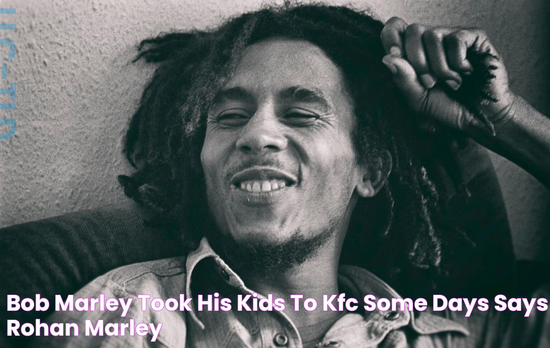 Bob Marley Took His Kids to KFC “Some Days” Says Rohan Marley