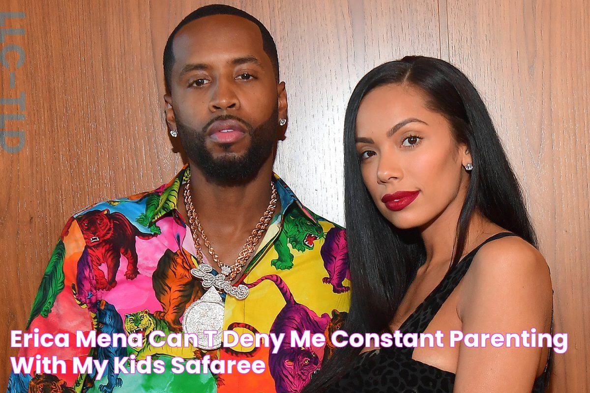 Erica Mena Can't Deny Me Constant Parenting With My Kids Safaree