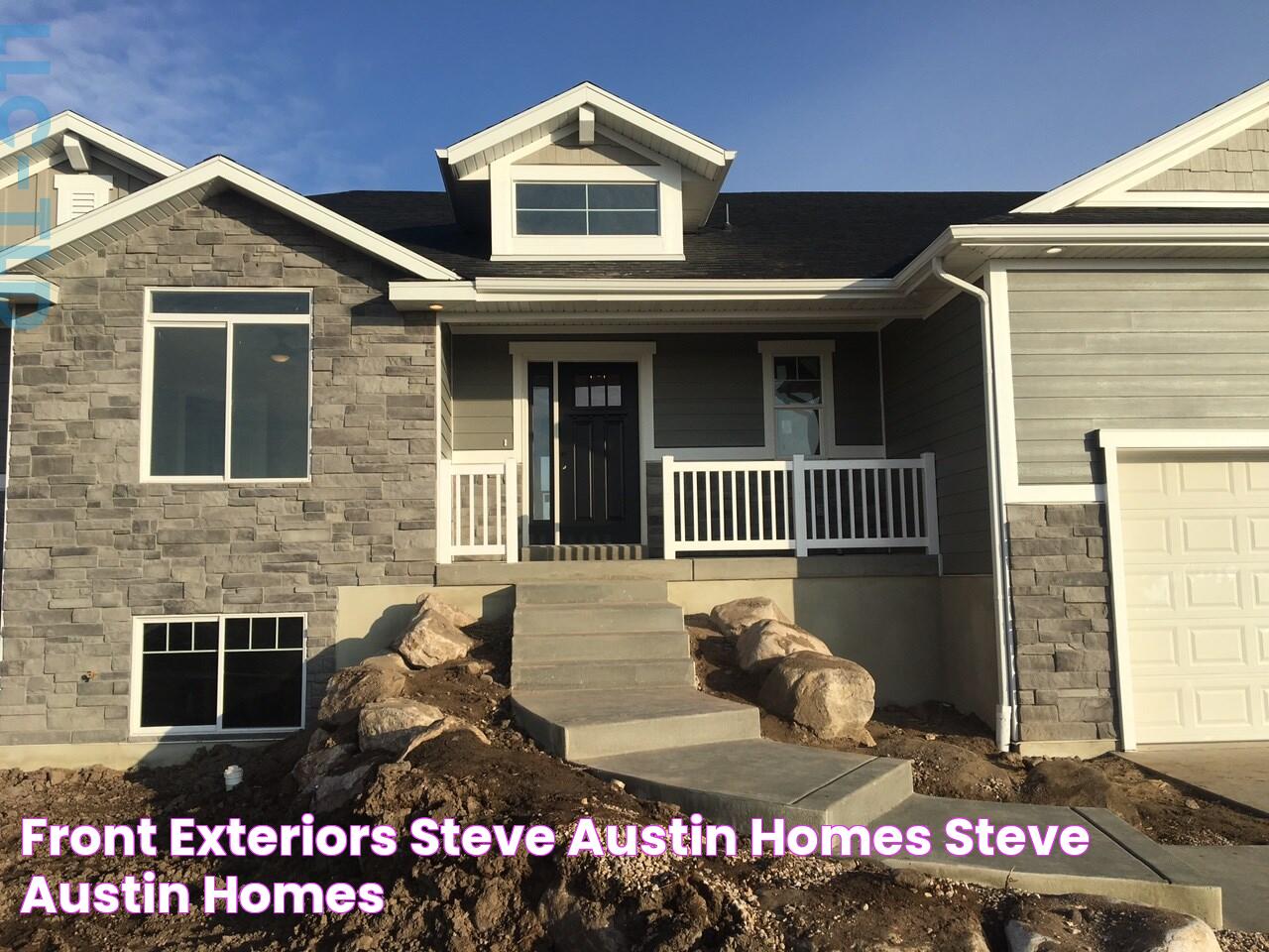 Front Exteriors Steve Austin Homes Steve Austin Homes