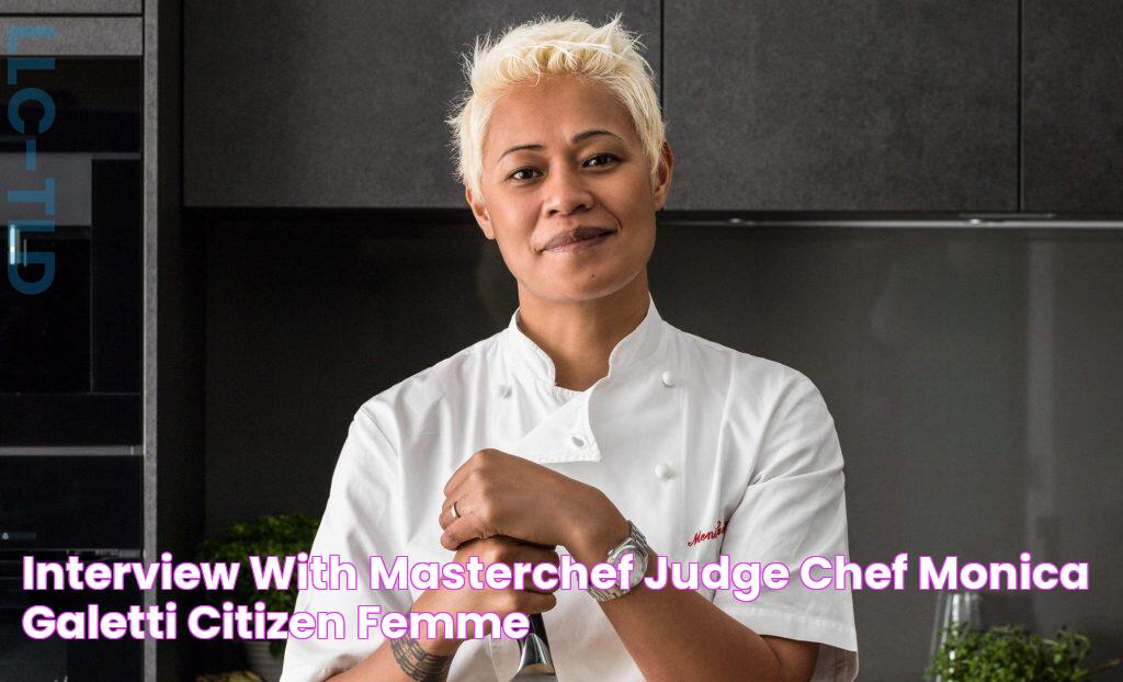 Interview with Masterchef judge Chef Monica Galetti Citizen Femme