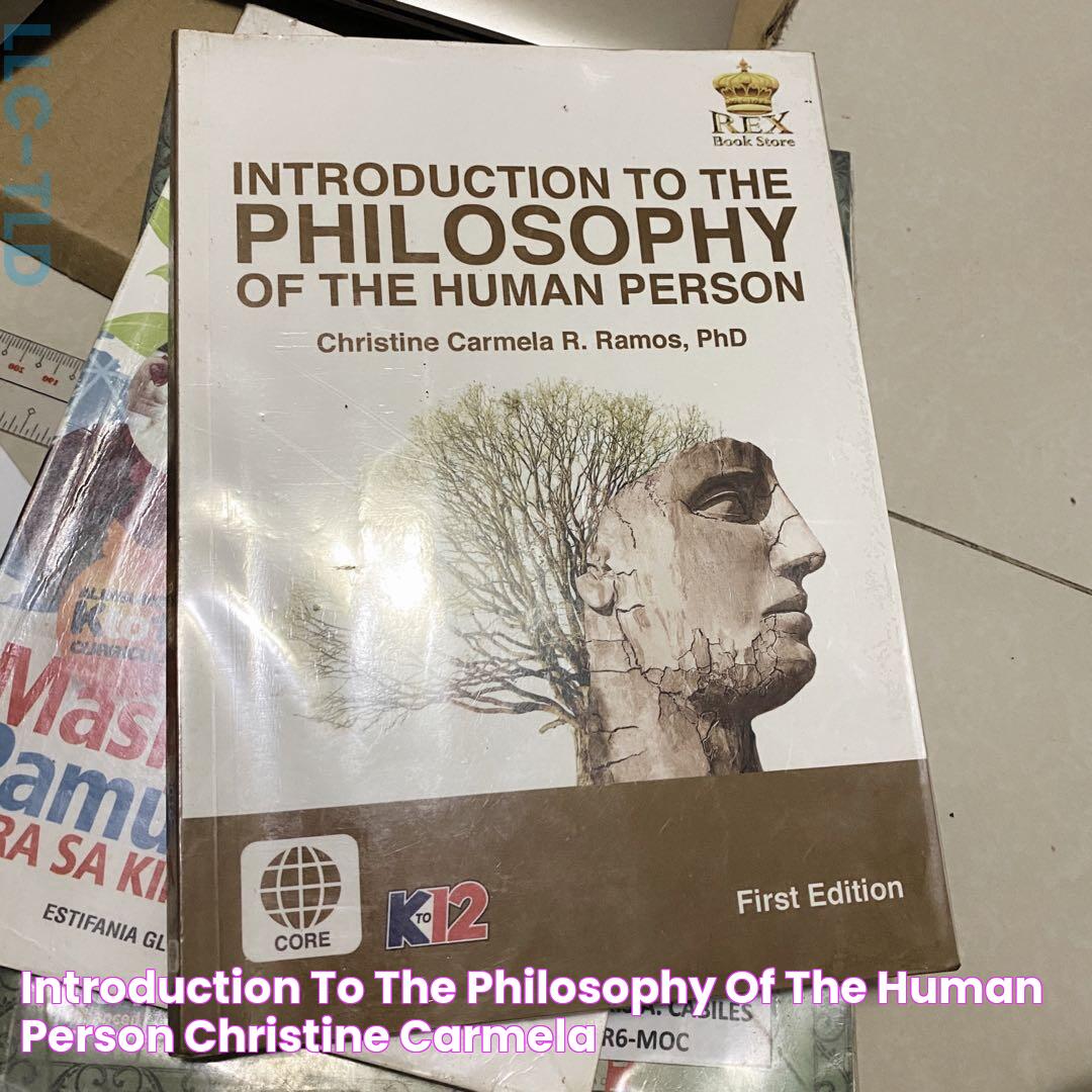 Introduction to the Philosophy of the Human Person Christine Carmela