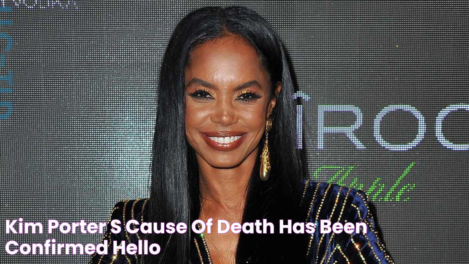 Kim Porter's cause of death has been confirmed HELLO!