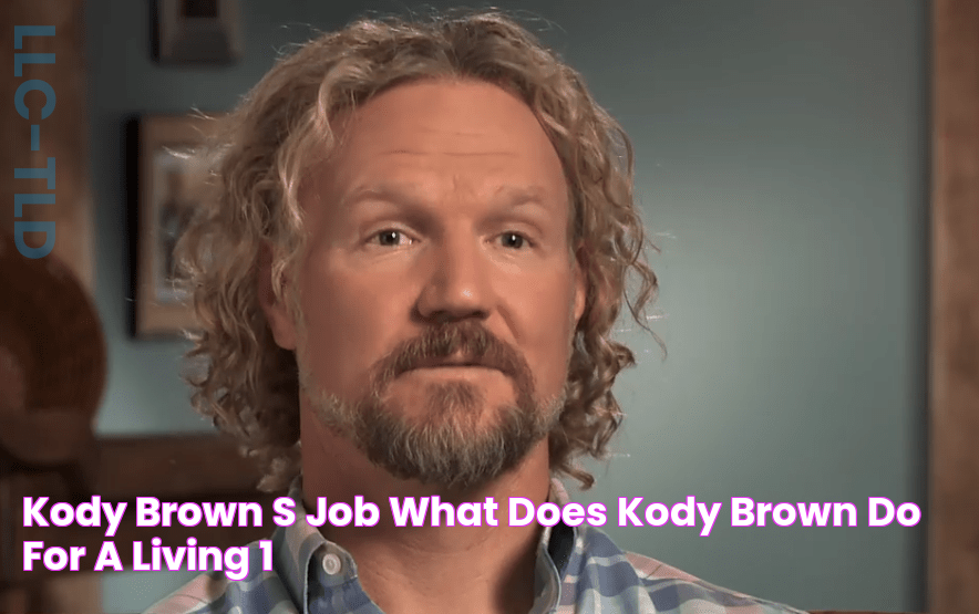 Kody Brown's Job What Does Kody Brown Do For A Living?