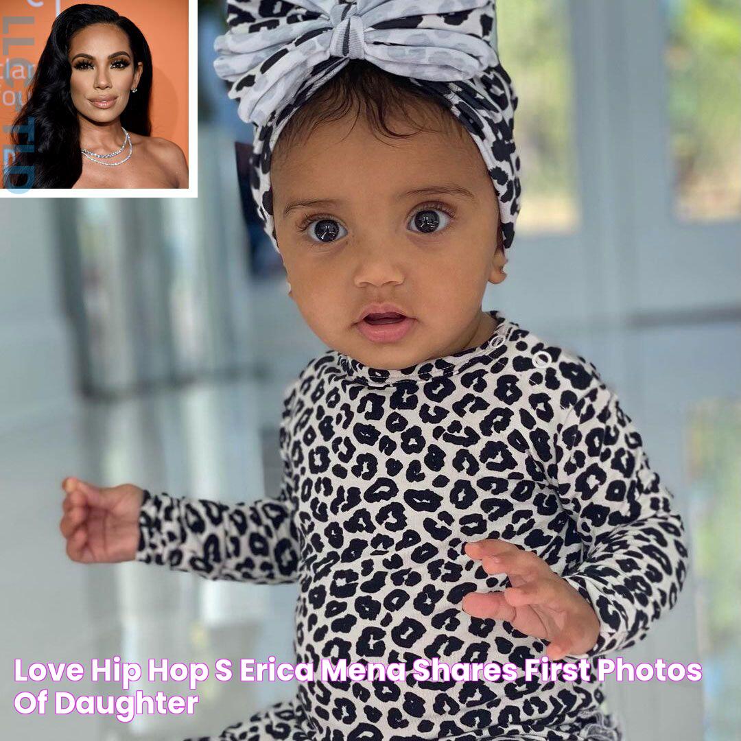 Love & Hip Hop's Erica Mena Shares First Photos of Daughter