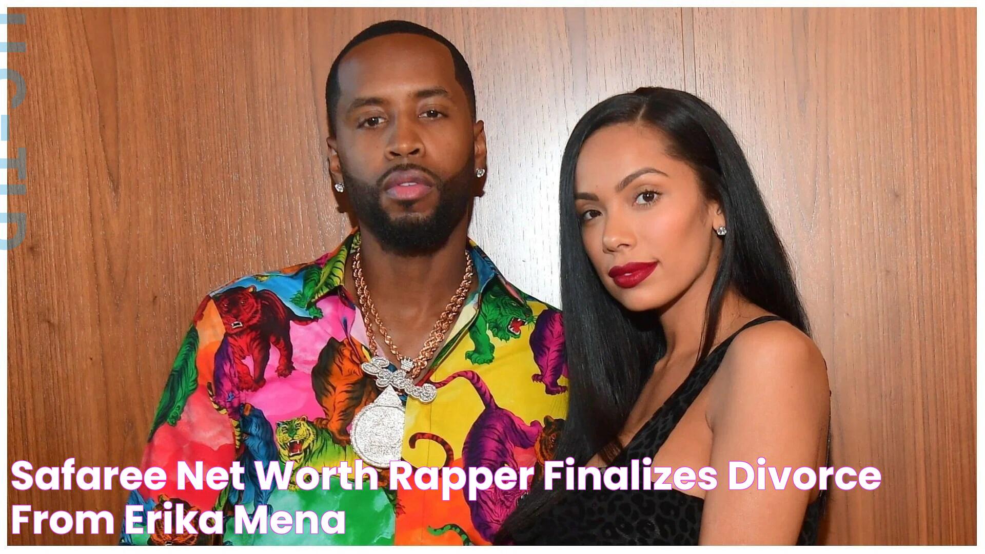 Safaree net worth Rapper finalizes divorce from Erika Mena