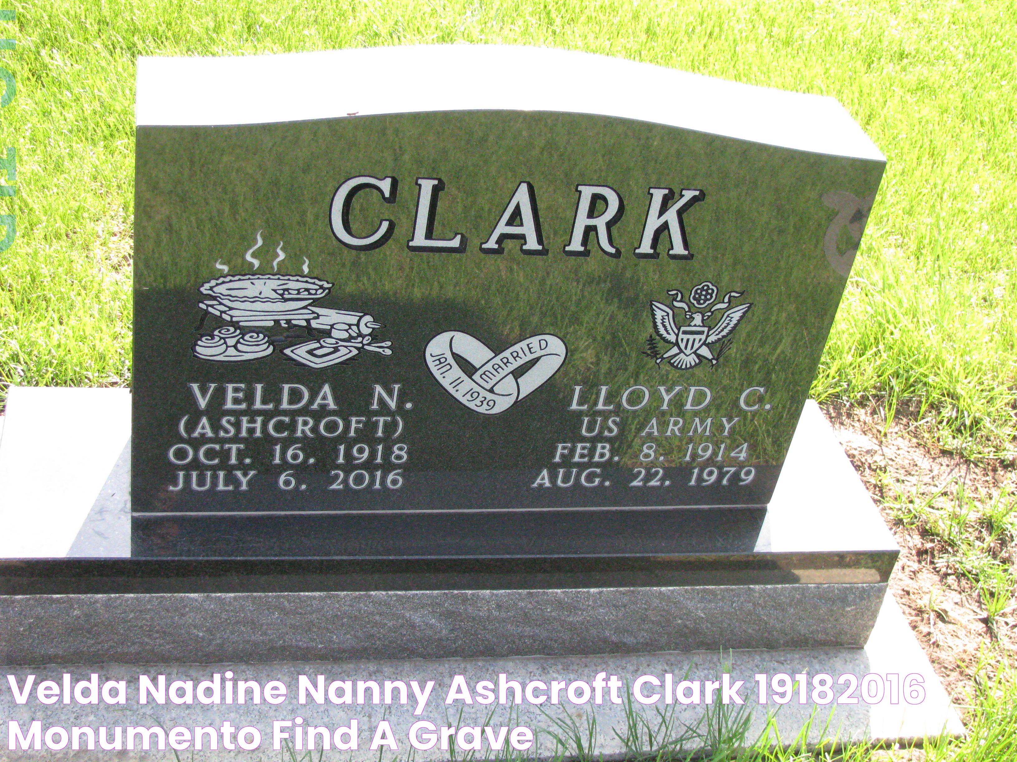 Velda Nadine “Nanny” Ashcroft Clark (19182016) monumento Find a Grave