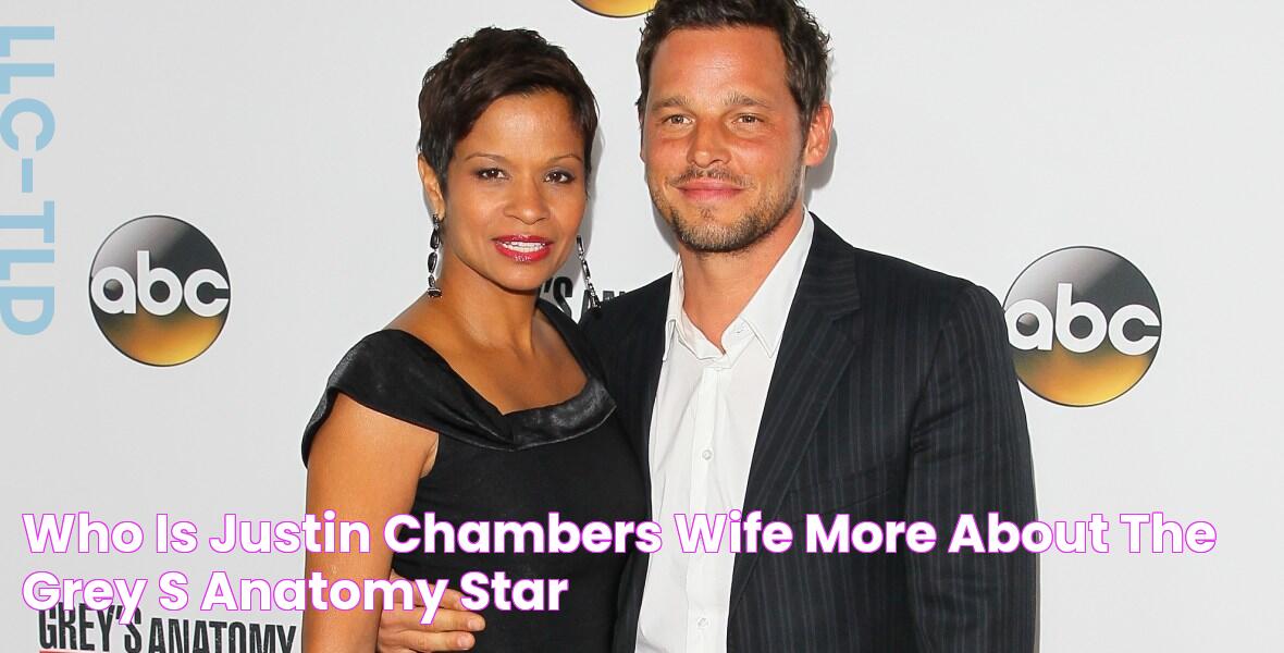 Who Is Justin Chambers' Wife? More About the Grey's Anatomy Star