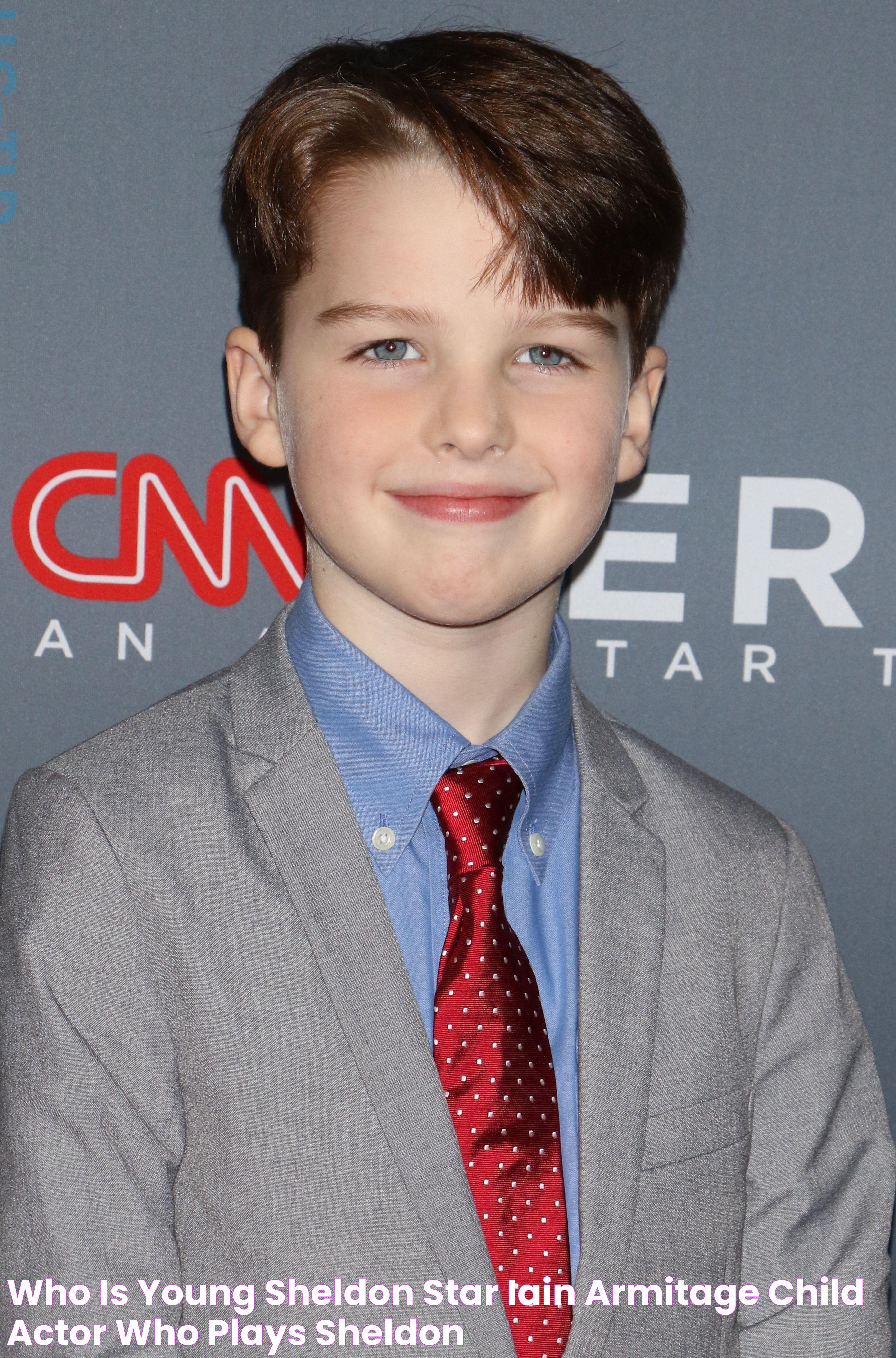 Who is Young Sheldon star Iain Armitage? Child actor who plays Sheldon