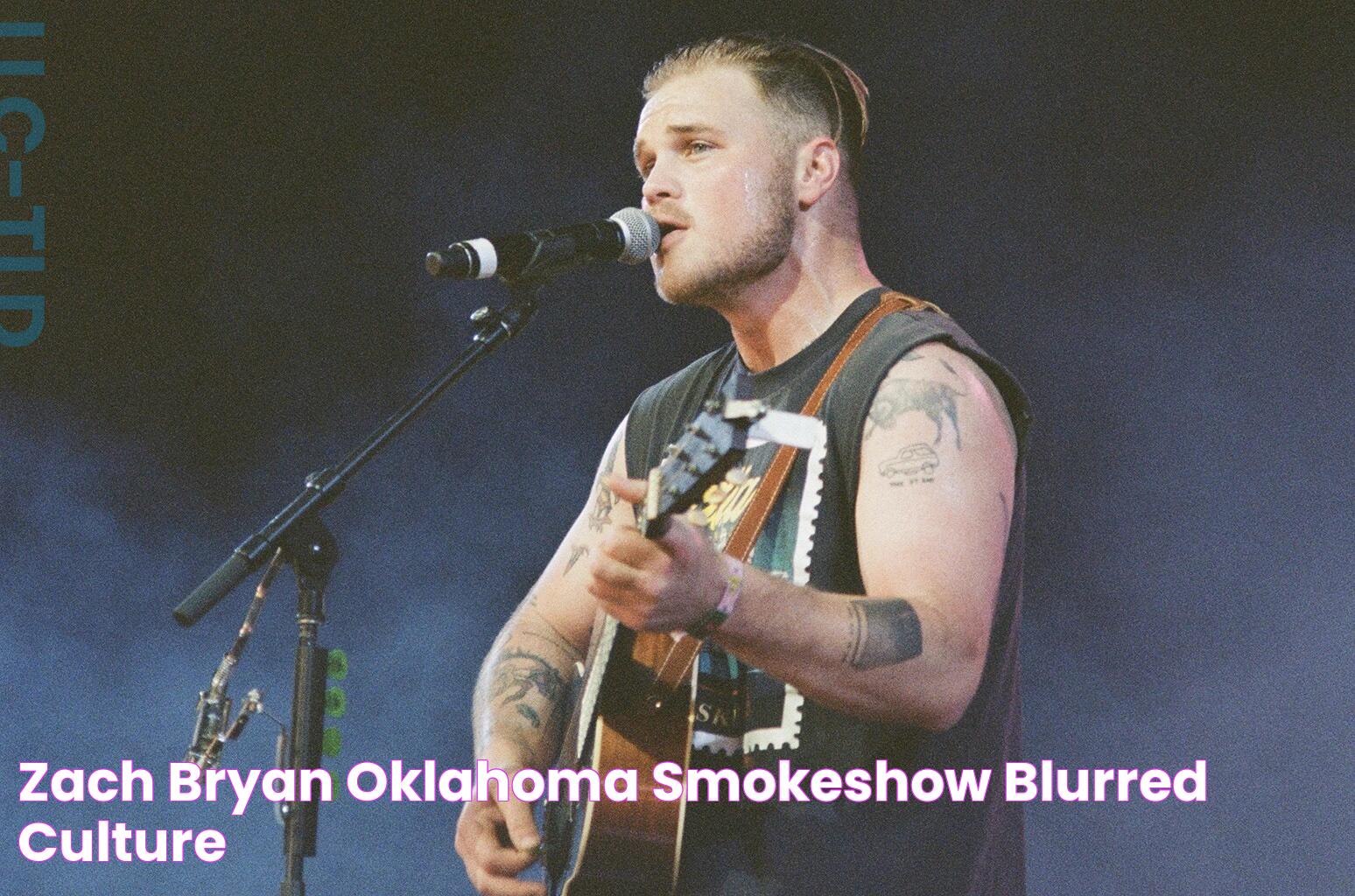 Zach Bryan Oklahoma Smokeshow Blurred Culture