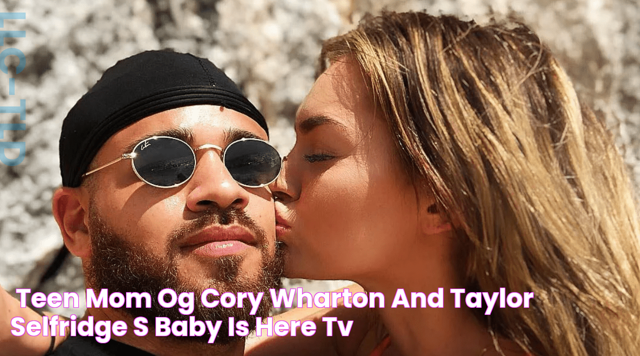 'Teen Mom OG' Cory Wharton And Taylor Selfridge's Baby Is Here Tv