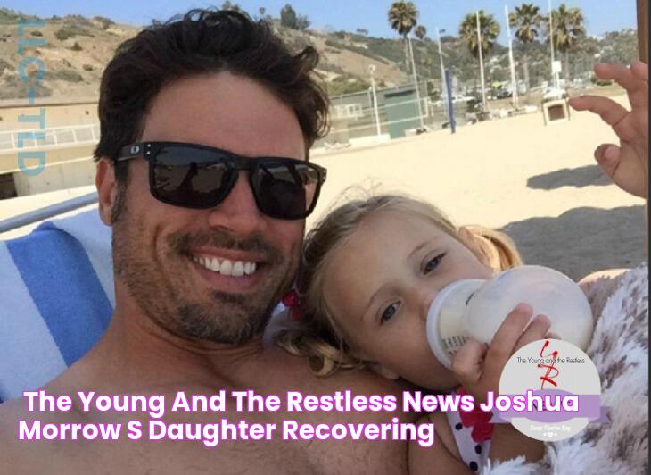 'The Young And The Restless' News Joshua Morrow's Daughter Recovering