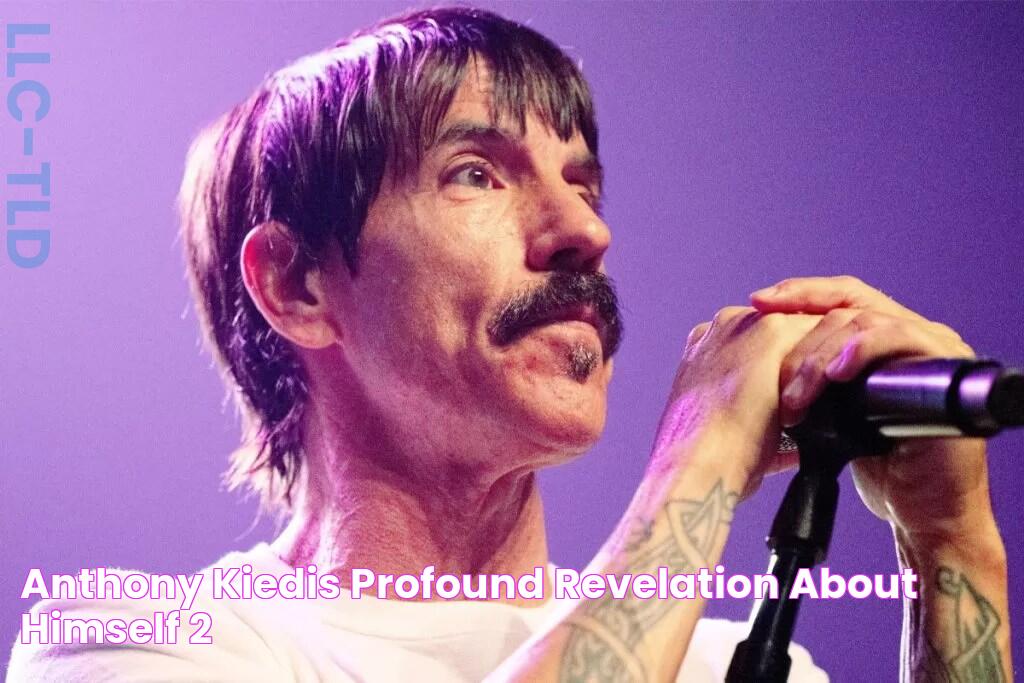 Anthony Kiedis’ Profound Revelation About Himself