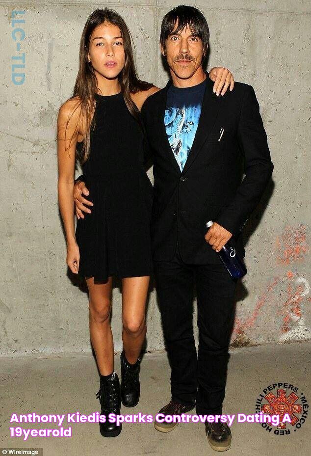 Anthony Kiedis Sparks Controversy Dating A 19YearOld