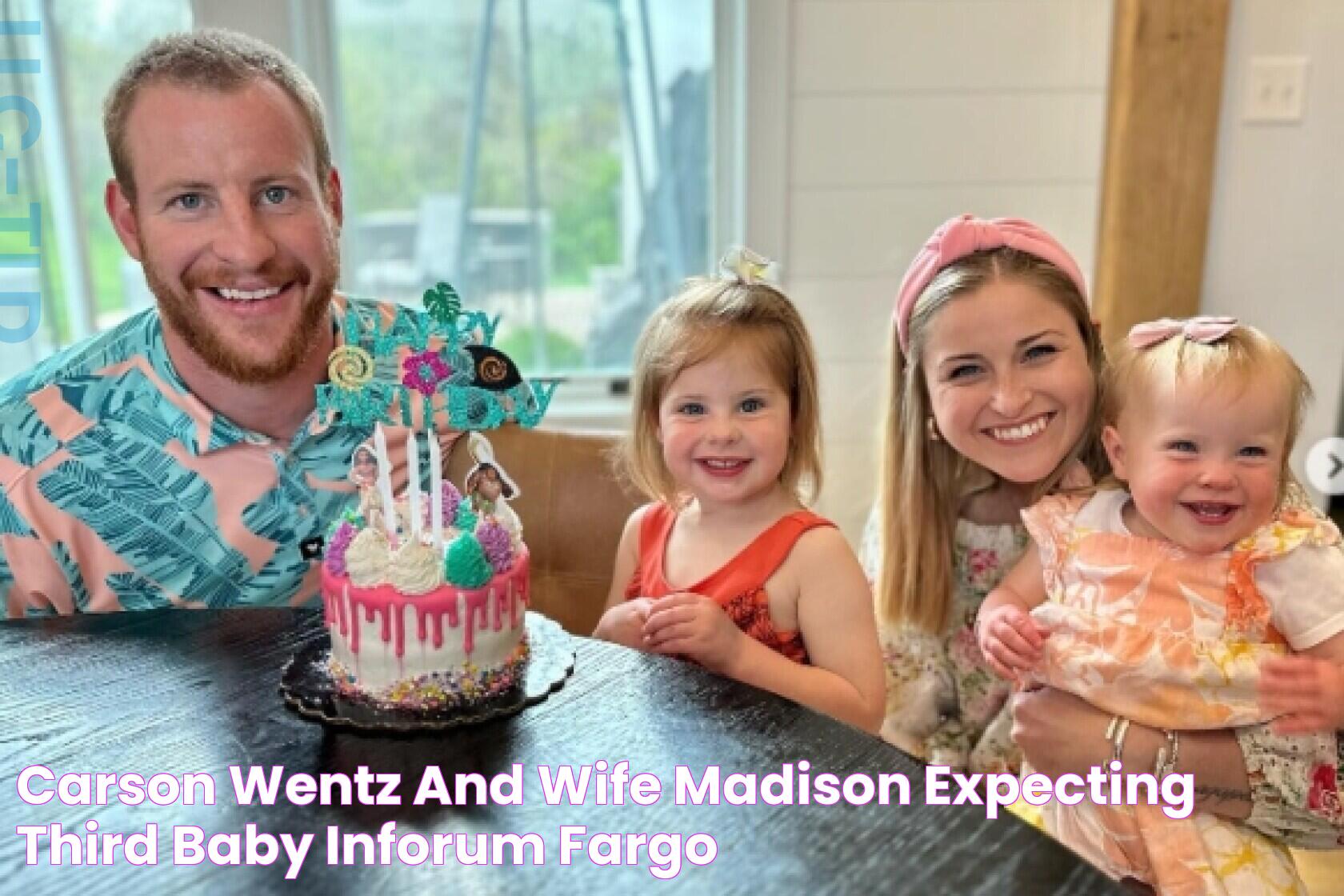 Carson Wentz and wife, Madison, expecting third baby InForum Fargo