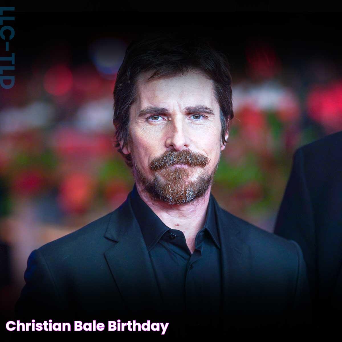 Christian Bale Birthday