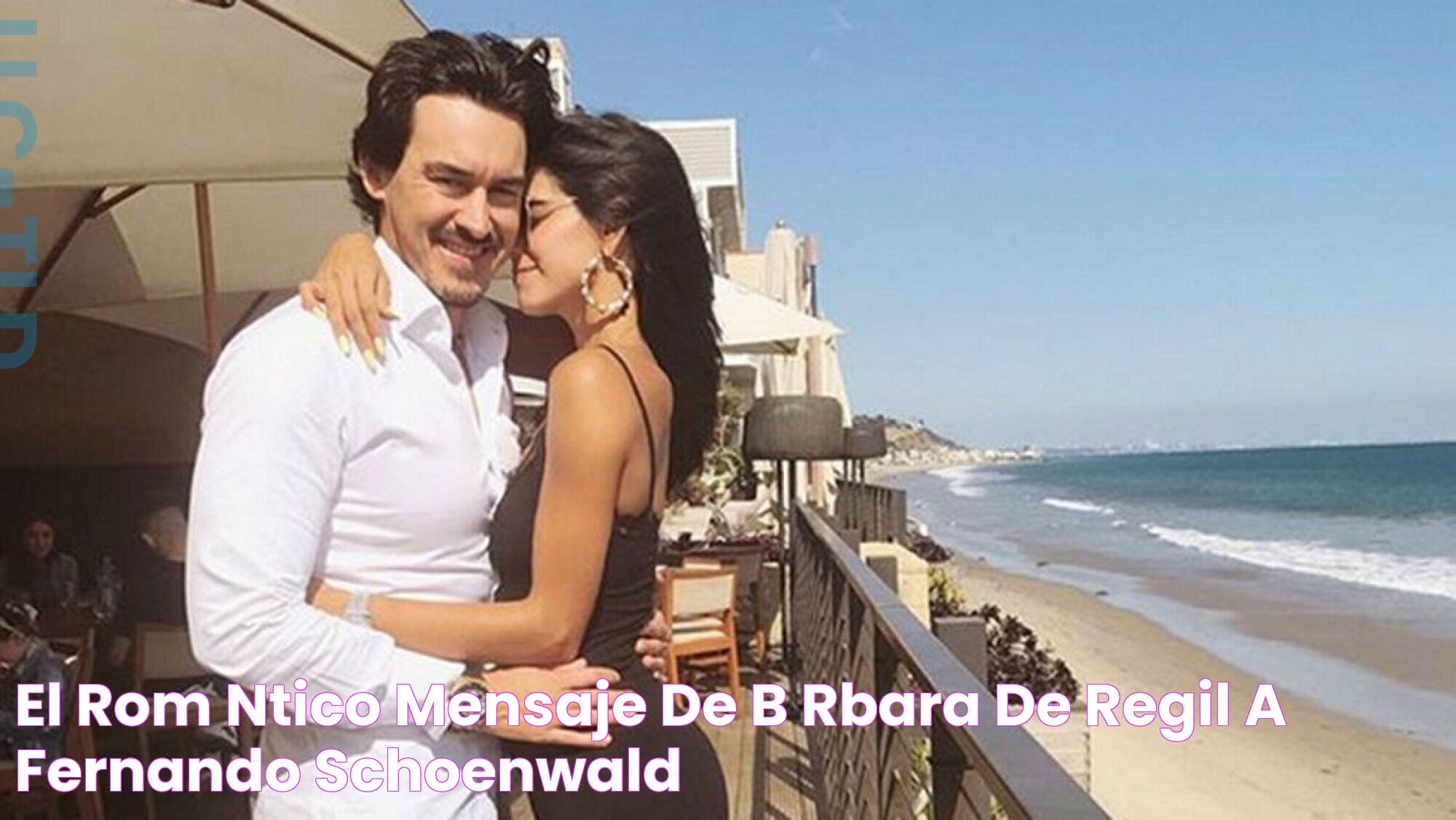 El romántico mensaje de Bárbara de Regil a Fernando Schoenwald